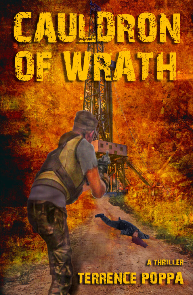 COMING IN JULY 2024: Cauldron of Wrath, a terror thriller by Terrence Poppa.